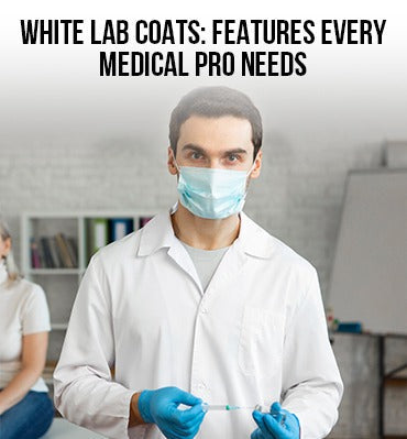 White Lab Coats: Features Every Medical Pro Needs